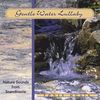 CD : Naturesounds - Gentle Water Lullaby