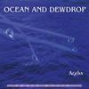 CD - Ageha : Ocean and dewdrop