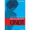 N&aring;r det g&oslash;r rigtig ondt - Carsten Vagn Hansen
