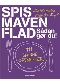 Spis maven flad - S&aring;dan g&oslash;r du