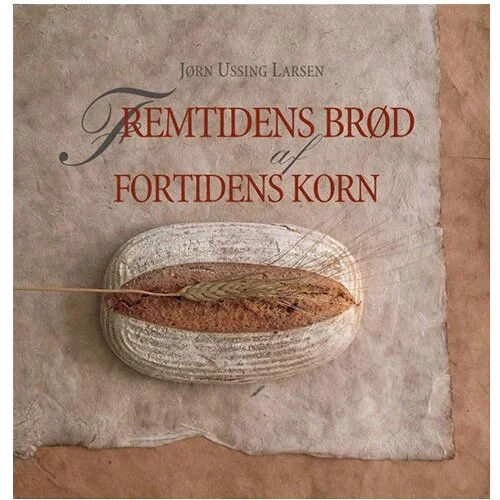 Fremtidens Brød af Fortidens Korn - bog - 1 stk